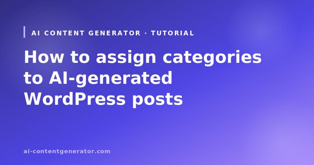 How to assign categories to AI-generated WordPress posts