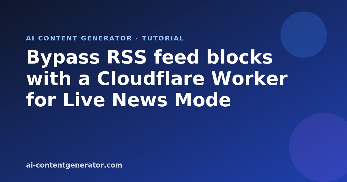 Bypass RSS feed blocks with a Cloudflare Worker