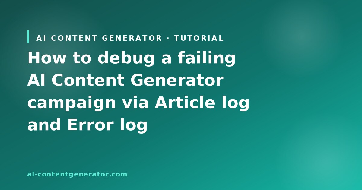 Debug failing campaign via Article log and Campaign error log